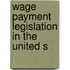 Wage Payment Legislation In The United S