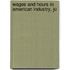 Wages And Hours In American Industry, Ju