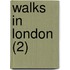 Walks In London (2)