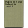 Walpole As It Was And As It Is; Containi door George Aldrich