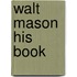 Walt Mason His Book