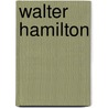 Walter Hamilton door C.D. Burdett
