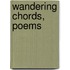 Wandering Chords, Poems