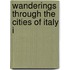 Wanderings Through The Cities Of Italy I
