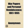 War Papers And Personal Reminiscence; 18 by Military Order of the Commandery