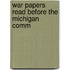 War Papers Read Before The Michigan Comm