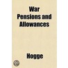 War Pensions And Allowances door James Myles Hogge