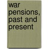 War Pensions, Past And Present door Sir Edward Abbott Parry