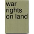 War Rights On Land