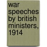 War Speeches By British Ministers, 1914 door Asquith