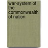 War-System Of The Commonwealth Of Nation door Charles Sumner