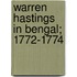 Warren Hastings In Bengal; 1772-1774
