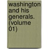 Washington And His Generals. (Volume 01) door Joel Tyler Headley
