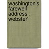 Washington's Farewell Address : Webster' door Thomas Arkle Clark Clark