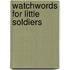 Watchwords For Little Soldiers