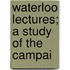 Waterloo Lectures; A Study Of The Campai