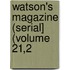Watson's Magazine (Serial] (Volume 21,2