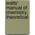 Watts' Manual Of Chemistry, Theoretical