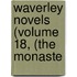 Waverley Novels (Volume 18, (The Monaste