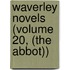 Waverley Novels (Volume 20, (The Abbot))