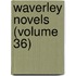 Waverley Novels (Volume 36)