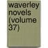 Waverley Novels (Volume 37)