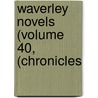 Waverley Novels (Volume 40, (Chronicles door Walter Scott