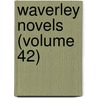 Waverley Novels (Volume 42) door Walter Scott