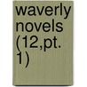 Waverly Novels (12,Pt. 1) by Walter Scott