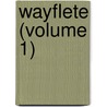 Wayflete (Volume 1) door Coleridge