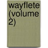 Wayflete (Volume 2) door Coleridge
