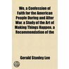We, A Confession Of Faith For The Americ door Gerald Stanley Lee