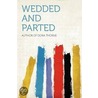 Wedded And Parted by Author of Dora Thorne.