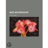 Wee Mcgreegor door Graham Bell