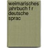Weimarisches Jahrbuch F R Deutsche Sprac