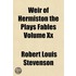 Weir Of Hermiston The Plays Fables Volum