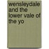 Wensleydale And The Lower Vale Of The Yo