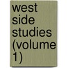 West Side Studies (Volume 1) door Pauline Dorothea Goldmark