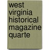 West Virginia Historical Magazine Quarte door West Virginia Historical and Society
