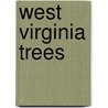 West Virginia Trees by Alonzo Beecher Brooks