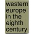 Western Europe In The Eighth Century