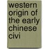 Western Origin Of The Early Chinese Civi