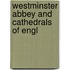 Westminster Abbey And Cathedrals Of Engl