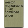 Weston Monographs (1-3); Combined Under door Weston Electrical Instrument Co