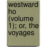Westward Ho (Volume 1); Or, The Voyages by Charles Kingsley