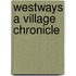 Westways A Village Chronicle