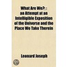 What Are We?; : An Attempt At An Intelli door Leonard Joseph