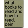 What Books To Read And How To Read, Bein door David Pryde