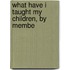 What Have I Taught My Children, By Membe