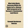 What India Wants; Autonomy Within The Em by Ganapati Agraharam Natesan